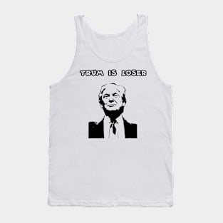 trump is loser Tank Top